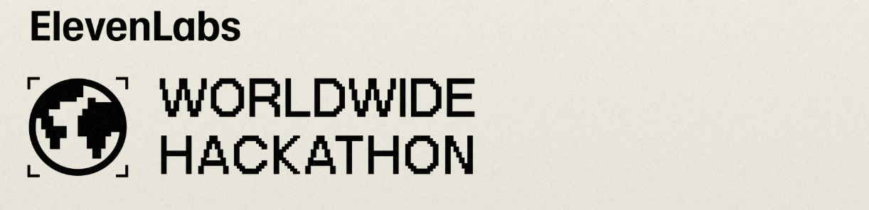 ElevenLabs Worldwide Hackathon